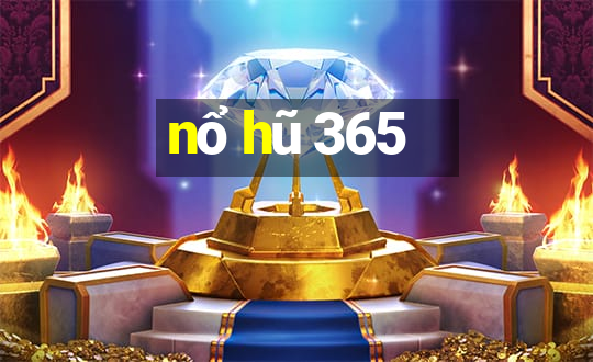 nổ hũ 365