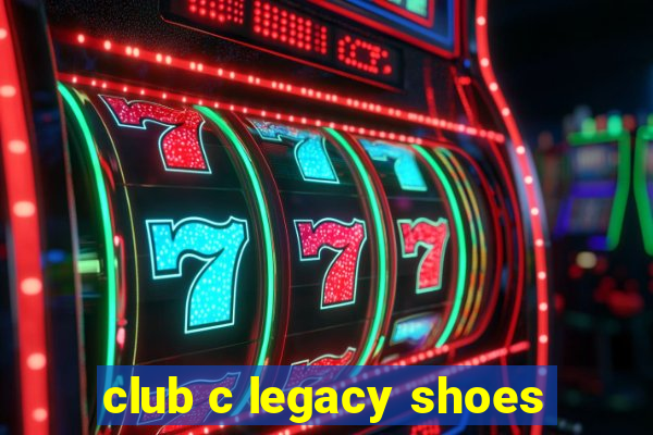 club c legacy shoes