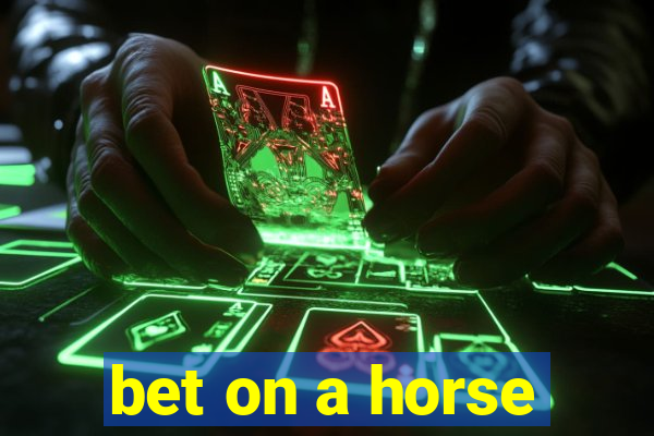 bet on a horse