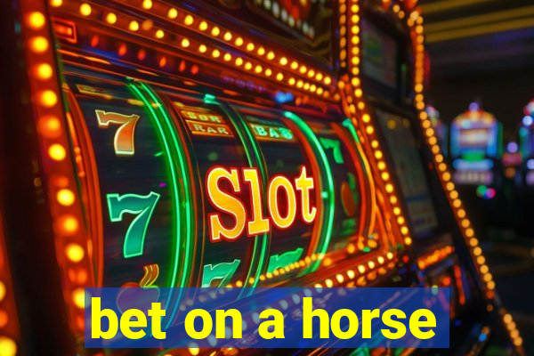 bet on a horse