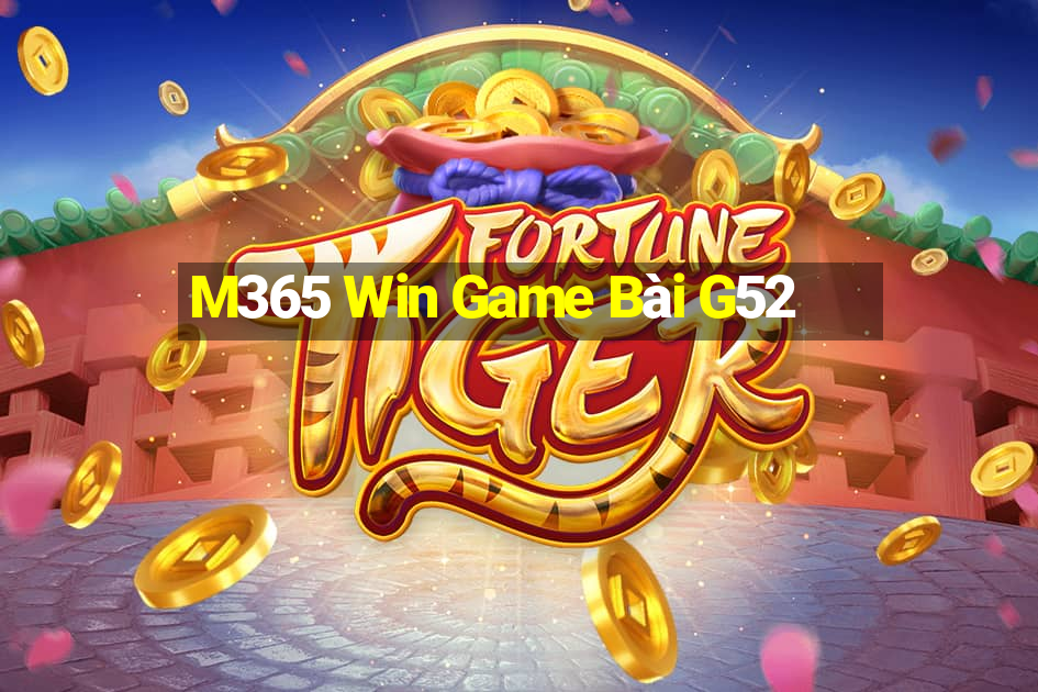 M365 Win Game Bài G52