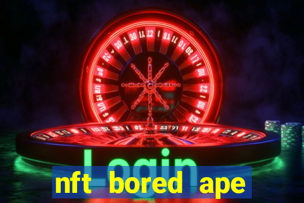 nft bored ape yacht club