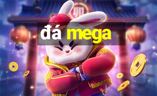 đá mega