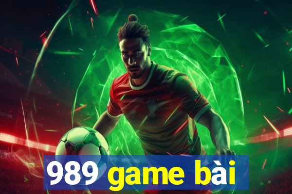 989 game bài