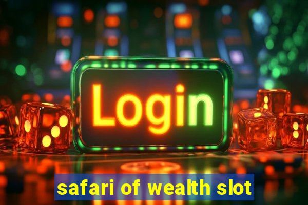 safari of wealth slot