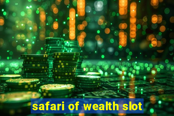 safari of wealth slot