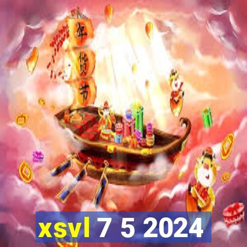 xsvl 7 5 2024