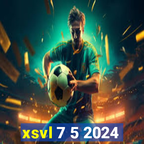 xsvl 7 5 2024