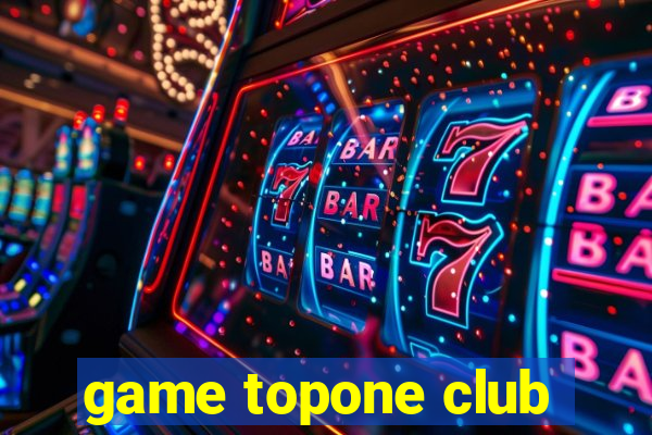 game topone club