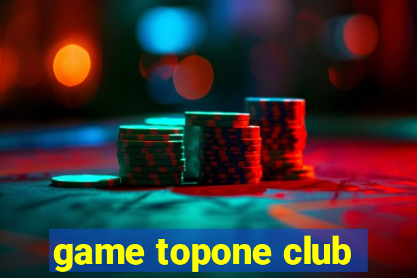 game topone club