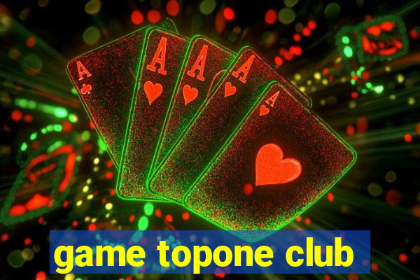 game topone club