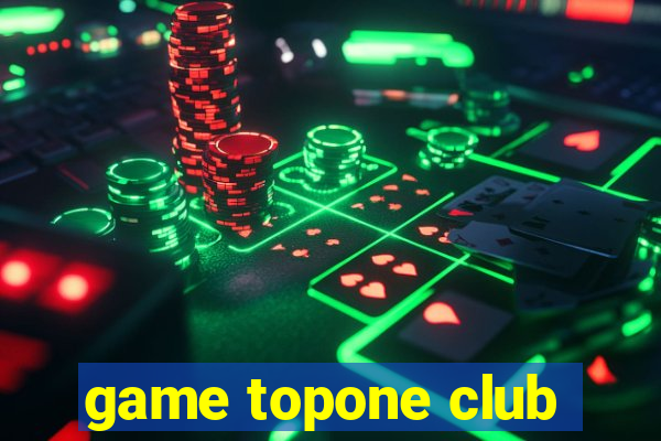 game topone club