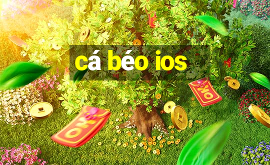 cá béo ios