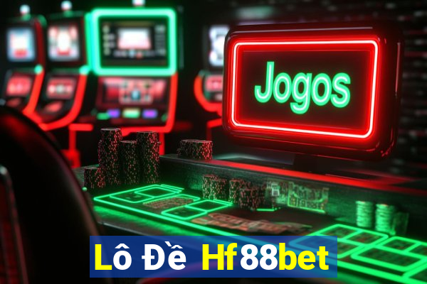 Lô Đề Hf88bet