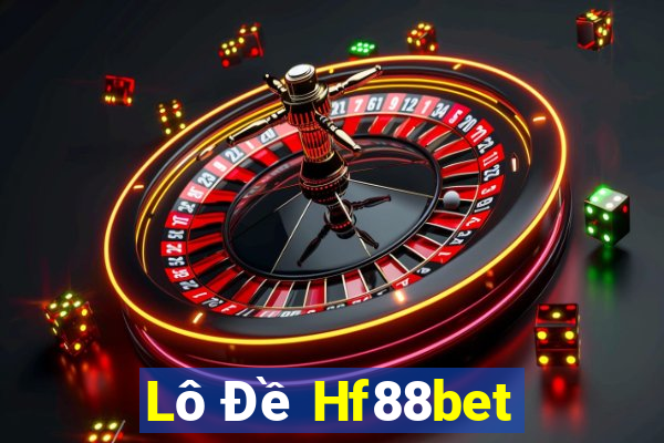 Lô Đề Hf88bet