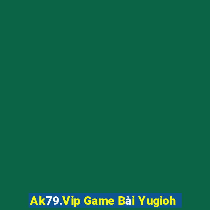 Ak79.Vip Game Bài Yugioh