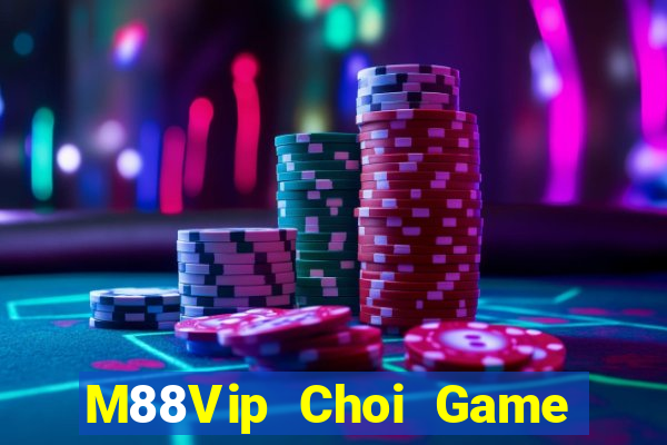 M88Vip Choi Game Đánh Bài