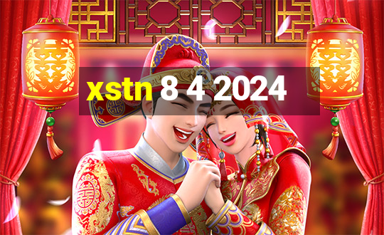 xstn 8 4 2024