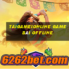 Taigameionline Game Bài Offline