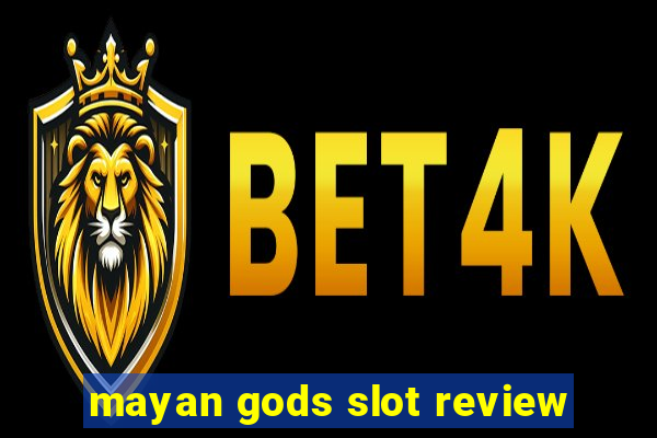 mayan gods slot review