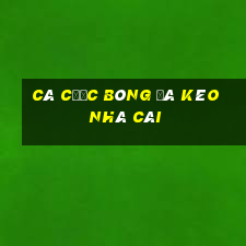 cá cược bóng đá kèo nhà cái