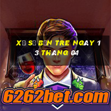 xổ số bến tre ngày 13 tháng 04