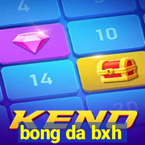 bong da bxh