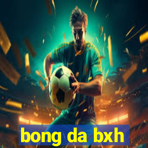 bong da bxh