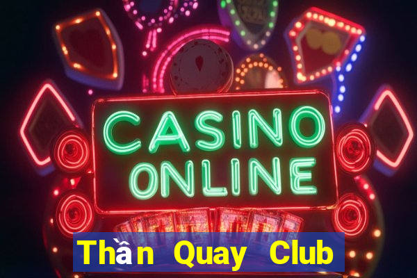 Thần Quay Club Game Bài Poker Online