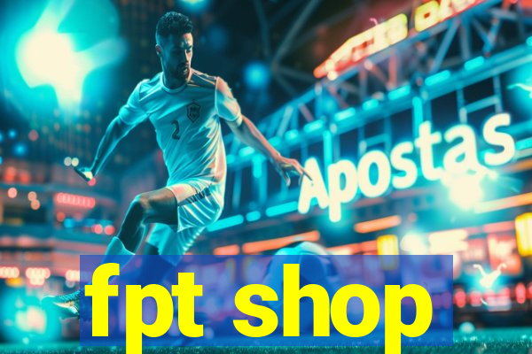 fpt shop