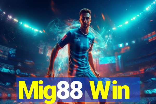 Mig88 Win