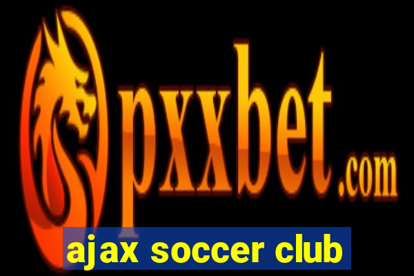 ajax soccer club