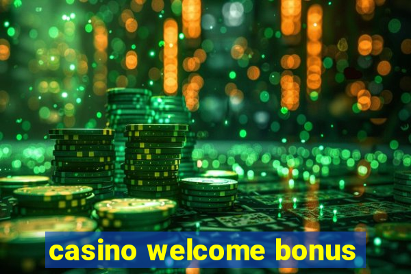 casino welcome bonus