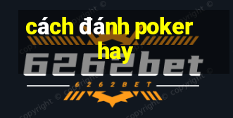 cách đánh poker hay