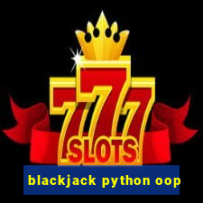 blackjack python oop