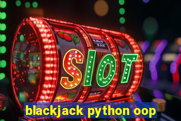 blackjack python oop