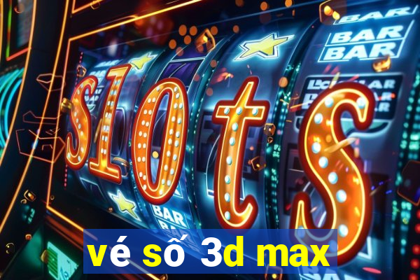 vé số 3d max