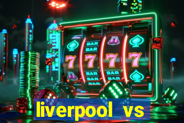 liverpool vs sheffield united