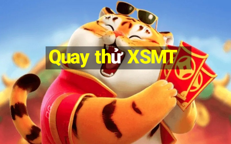 Quay thử XSMT