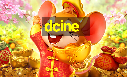 dcine