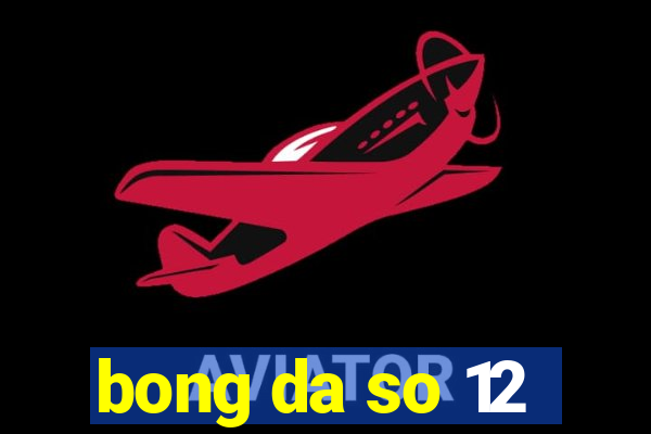 bong da so 12