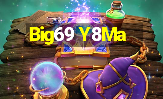 Big69 Y8Ma