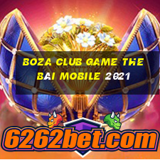 Boza Club Game The Bài Mobile 2021