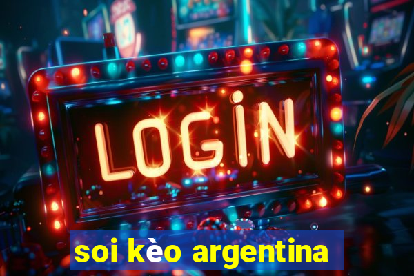 soi kèo argentina