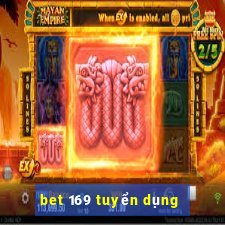 bet 169 tuyển dụng