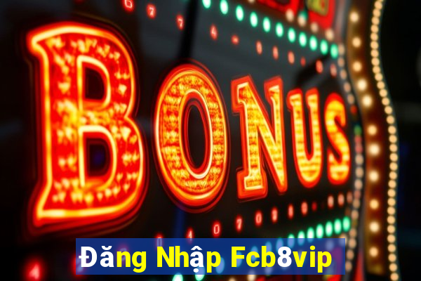 Đăng Nhập Fcb8vip