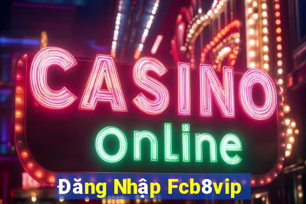 Đăng Nhập Fcb8vip