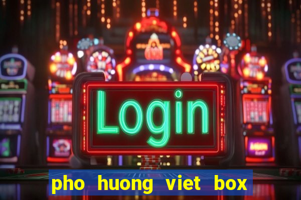 pho huong viet box hill vic