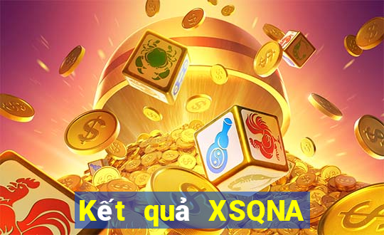 Kết quả XSQNA ngày mai