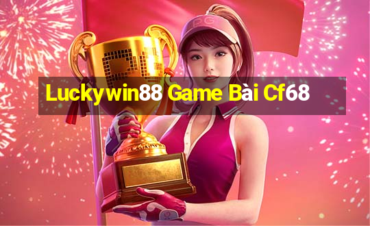 Luckywin88 Game Bài Cf68